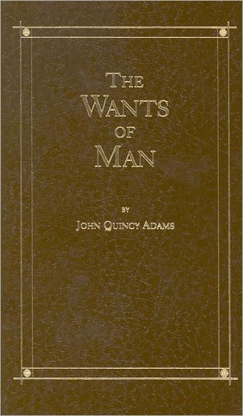 Cover for John Quincy Adams · Wants of a Man (Hardcover Book) (1999)