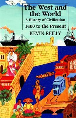 Cover for Kevin Reilly · The West and the World v. 2; From 1400 to the Present: A History of Civilization (Paperback Book) [Second edition] (1997)