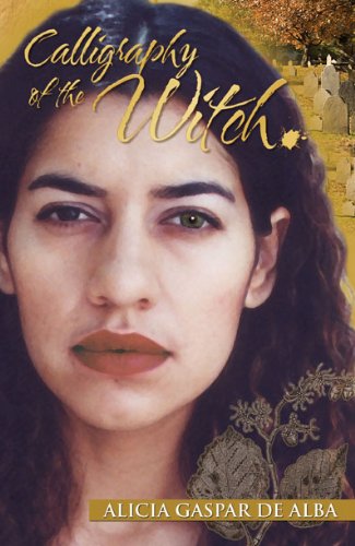 Calligraphy of the Witch - Alicia Gaspar De Alba - Books - Arte Publico Pr - 9781558857537 - April 1, 2013