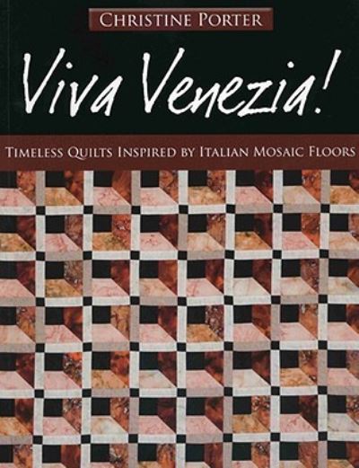 Viva Venezia! - Christine Porter - Books - C&T Pub. - 9781571205537 - July 1, 2009