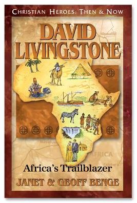 Cover for Geoff Benge · David Livingstone: Africa's Trailblazer (Christian Heroes: then &amp; Now) (Paperback Book) (2015)