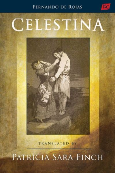 Celestina (PB) - Serie de Traducciones Criticas - Fernando De Rojas - Books - Juan de La Cuesta-Hispanic Monographs - 9781588713537 - January 19, 2021