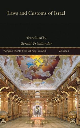 Cover for Gerald Friedlander · Laws and Customs of Israel (vol 1) - Kiraz Theological Archive (Hardcover Book) (2010)