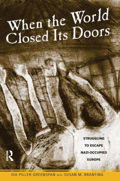 When the World Closed Its Doors: Struggling to Escape Nazi-occupied Europe - Ida Piller-Greenspan - Libros - Taylor & Francis Inc - 9781594512537 - 15 de junio de 2006
