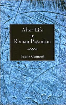 Cover for Franz Cumont · After Life in Roman Paganism: (Taschenbuch) (2005)