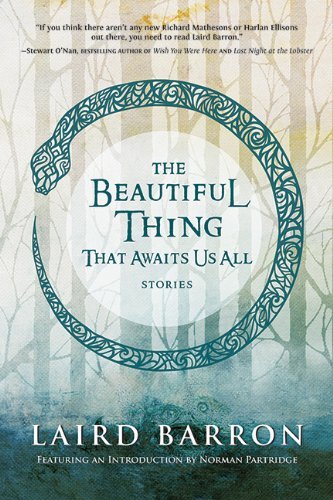 Cover for Laird Barron · The Beautiful Thing That Awaits Us All: Stories (Paperback Bog) (2014)