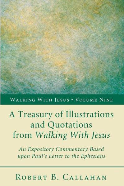Cover for Robert B Sr Callahan · A Treasury of Illustrations and Quotations from Walking with Jesus (Paperback Book) (2015)
