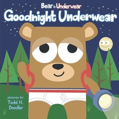 Cover for Doodler Todd H. Doodler · Goodnight Underwear (Paperback Book) (2013)