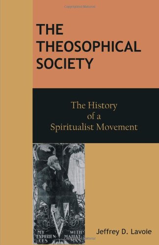 Cover for Jeffrey D. Lavoie · The Theosophical Society: the History of a Spiritualist Movement (Taschenbuch) (2012)