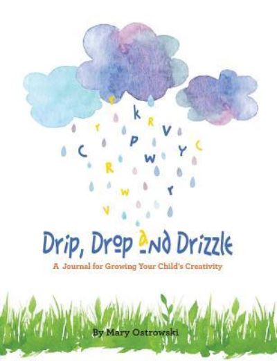 Cover for Mary Ostrowski · Drip, Drop and Drizzle (Paperback Book) (2019)