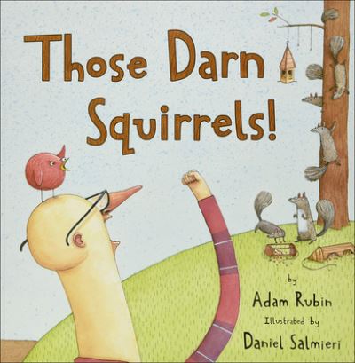 Cover for Adam Rubin · Those Darn Squirrels (Hardcover Book) (2011)