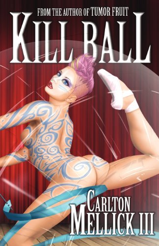 Cover for Carlton Mellick III · Kill Ball (Paperback Bog) (2012)