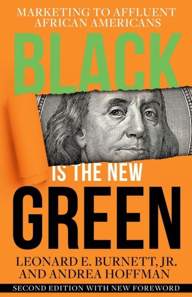 Cover for Leonard Burnett · Black is the New Green: Marketing to Affluent African Americans (Paperback Book) (2021)