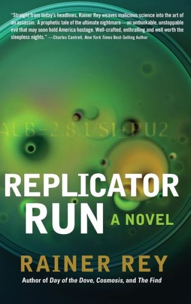 Cover for Rainer Rey · Replicator Run (Inbunden Bok) (2015)