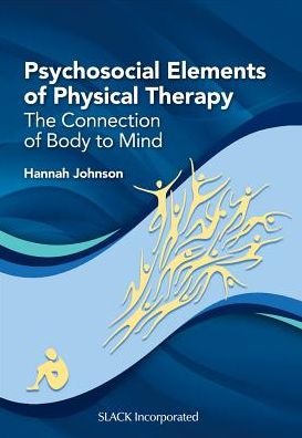 Cover for Hannah Johnson · Psychosocial Elements of Physical Therapy: The Connection of Body to Mind (Pocketbok) (2018)