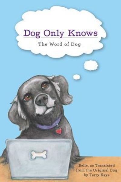 Cover for Belle · Dog Only Knows: The Word of Dog (Paperback Book) (2016)