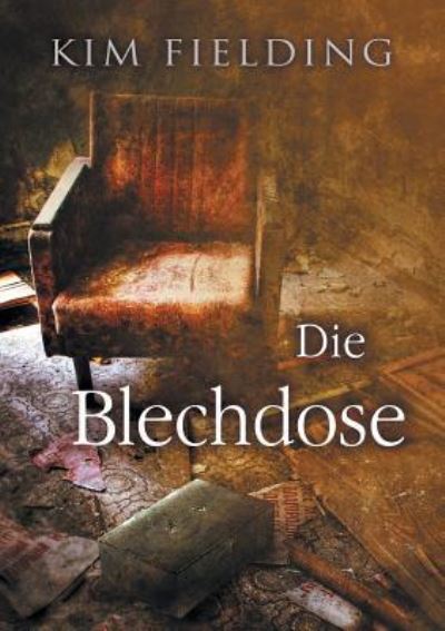 Cover for Kim Fielding · Blechdose (Translation) (Paperback Book) (2016)