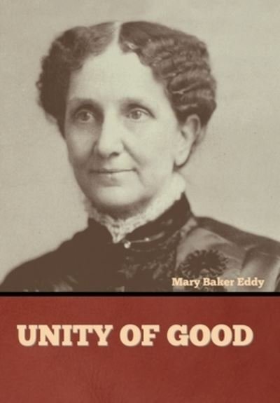 Cover for Bibliotech Press · Unity of Good (Innbunden bok) (2022)