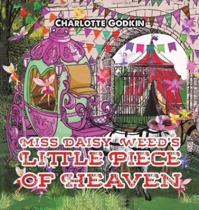 Cover for Charlotte Godkin · Miss Daisy Weeds Little Piece of Heaven (Bok) (2023)