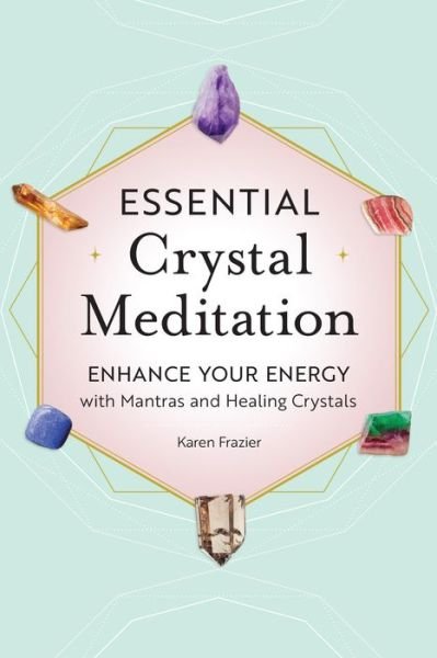 Cover for Karen Frazier · Essential Crystal Meditation (Paperback Book) (2022)