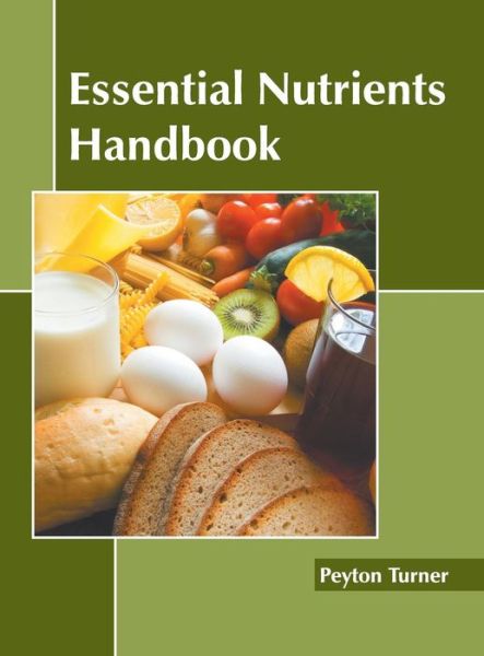 Cover for Peyton Turner · Essential Nutrients Handbook (Hardcover Book) (2019)