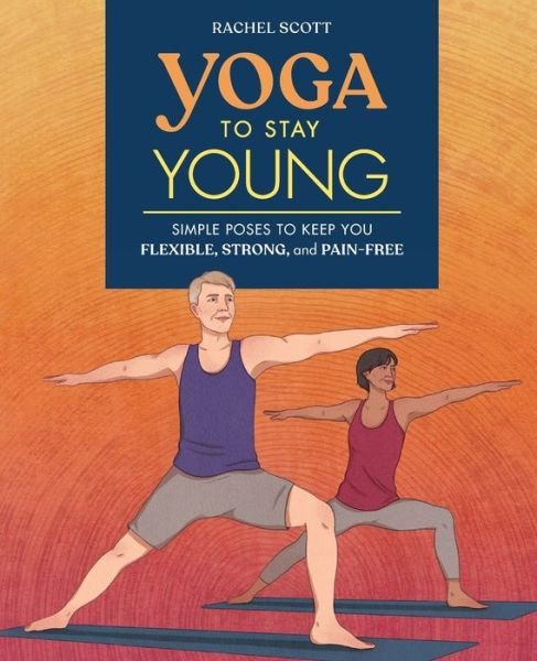 Cover for Rachel Scott · Yoga to Stay Young (Paperback Book) (2020)