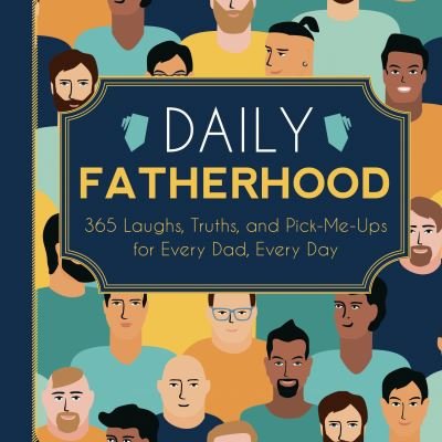 Cover for Familius · Daily Fatherhood: 365 Laughs, Truths, and Pick-Me-Ups for Every Dad, Every Day (Board book) (2023)