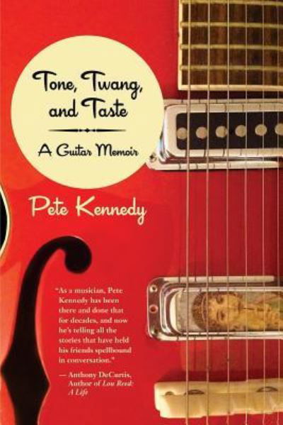 Cover for Pete Kennedy · Tone, Twang, and Taste (Pocketbok) (2018)