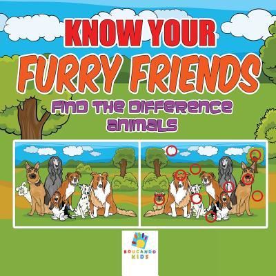 Cover for Educando Kids · Know Your Furry Friends Find the Difference Animals (Paperback Book) (2019)