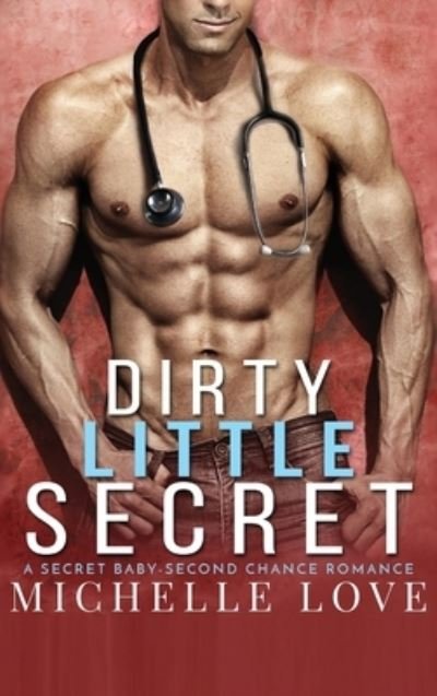 Cover for Michelle Love · Dirty Little Secret (Hardcover Book) (2021)