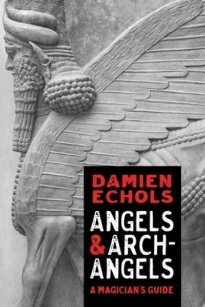 Cover for Damien Echols · Angels and Archangels: A Magician's Guide (Paperback Book) (2023)