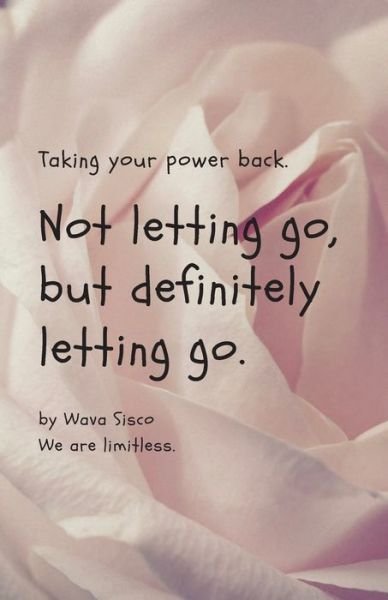 Cover for Wava M Sisco · Not letting go, but definitely letting go. (Paperback Book) (2021)