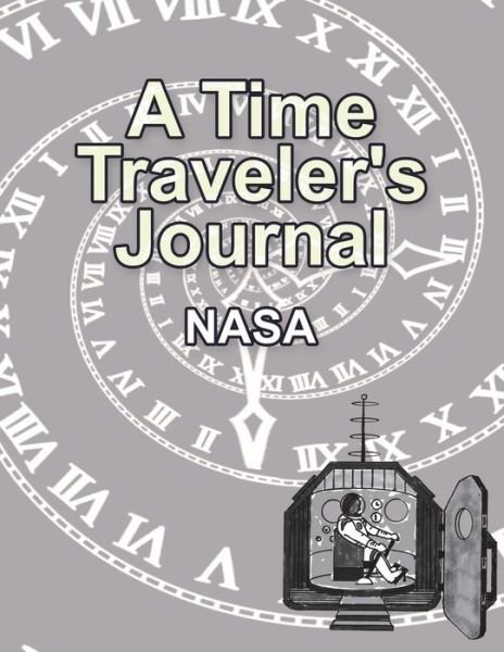 Cover for Nasa · A Time Traveler's Journal (Paperback Book) (2021)
