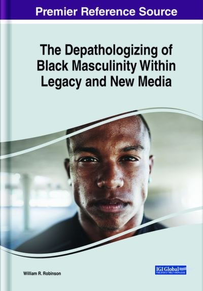 Cover for Robinson · The Depathologizing of Black Masculinity Within Legacy and New Media (Hardcover bog) (2024)