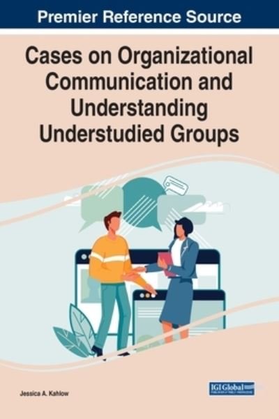 Cover for Kahlow · Cases on Organizational Communication and Understanding Understudied Groups (Hardcover Book) (2022)