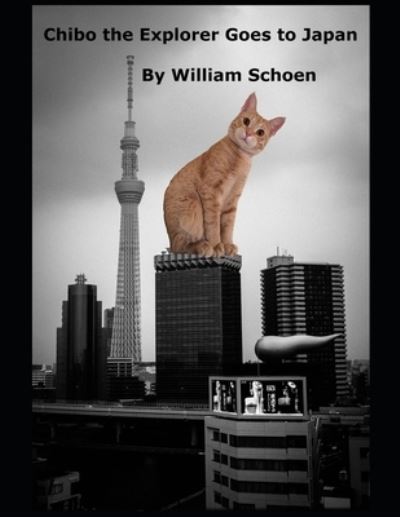 William Schoen · Chibo the Explorer Goes to Japan (Paperback Book) (2019)