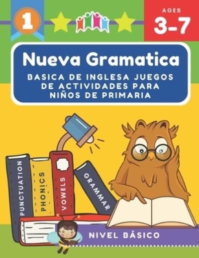 Cover for Nivel Basico · Nueva Gramatica Basica de Inglesa JUEGOS de Actividades para Ninos de Primaria (Paperback Bog) (2019)
