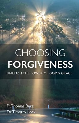 Cover for Father Thomas Berg · Choosing Forgiveness (Pocketbok) (2022)