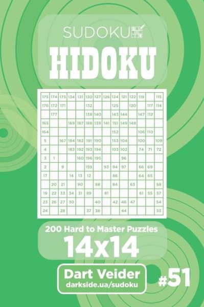 Cover for Dart Veider · Sudoku Hidoku - 200 Hard to Master Puzzles 14x14 (Volume 51) (Pocketbok) (2019)