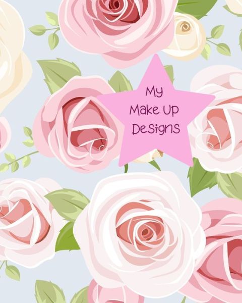 My Make Up Designs - Lilac House - Books - Independently Published - 9781704799537 - November 2, 2019