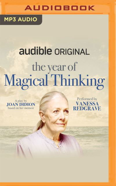 The Year of Magical Thinking: A Play - Joan Didion - Musikk - AUDIBLE STUDIOS ON BRILLIANCE - 9781713612537 - 13. april 2021