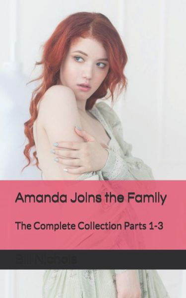 Amanda Joins the Family - Bill Nichols - Książki - Independently Published - 9781731164537 - 11 listopada 2018