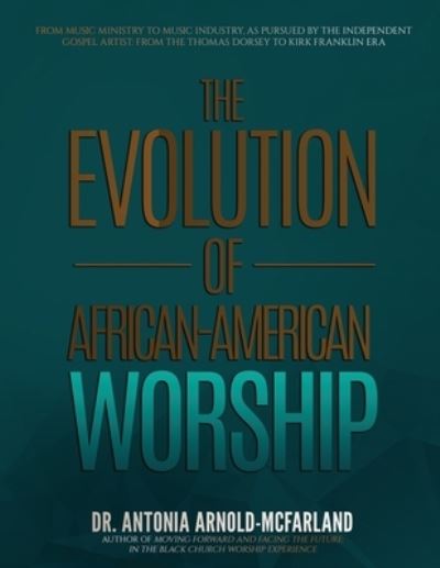 Cover for Antonia Arnold-McFarland · The Evolution of African-American Worship (Paperback Book) (2019)