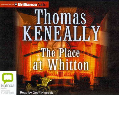 Cover for Thomas Keneally · The Place at Whitton (Hörbok (CD)) [Unabridged edition] (2013)