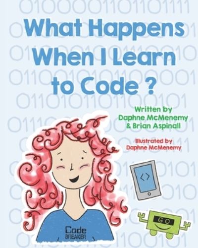 Cover for Brian Aspinall · What Happens When I Learn To Code? - Gracie (Paperback Book) (2020)