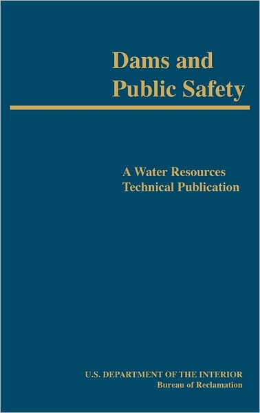 Cover for U.s. Department of the Interior · Dams and Public Safety (A Water Resources Technical Publication) (Hardcover Book) (2011)