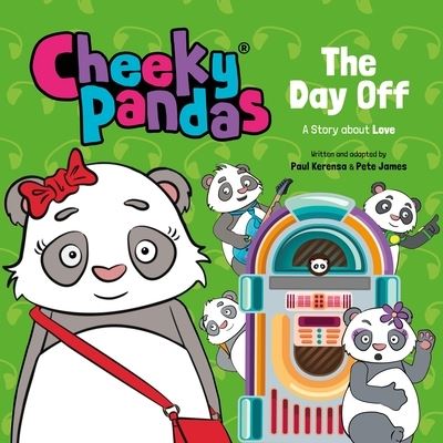 Cover for Pete James · Cheeky Pandas: The Day Off: A Story about Love - Cheeky Pandas (Hardcover Book) (2022)