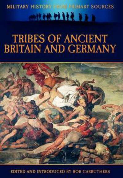 Cover for Cornelius Tacitus · Tribes of Ancient Britain and Germany (Hardcover Book) (2012)