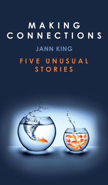 Cover for Jann King · Making Connections (Hardcover Book) (2015)