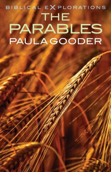 The Parables - Biblical Explorations - Paula Gooder - Books - Canterbury Press Norwich - 9781786221537 - September 23, 2020